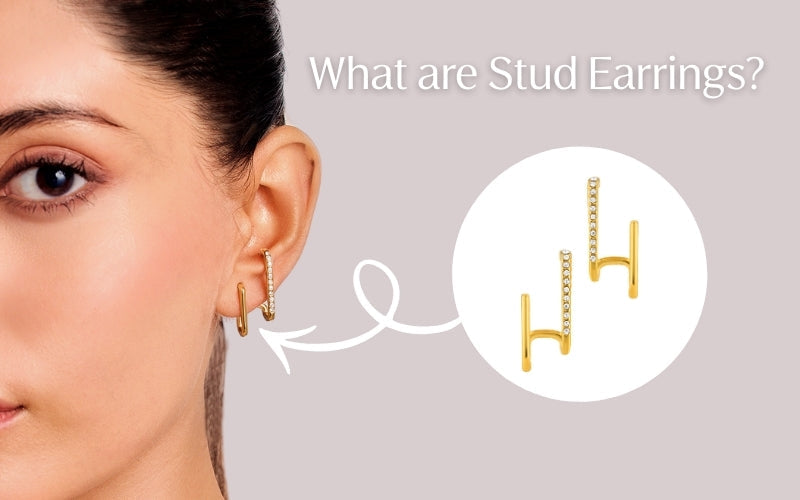What Are Stud Earrings? (And Why Everyone Owns a Pair)